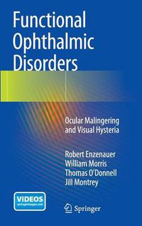 Cover image for Functional Ophthalmic Disorders: Ocular Malingering and Visual Hysteria