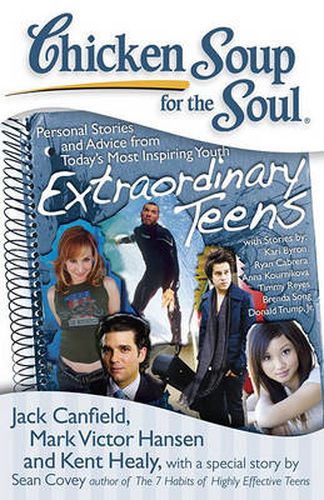 Cover image for Chicken Soup for the Soul: Extraordinary Teens: Personal Stories and Advice from Today's Most Inspiring Youth