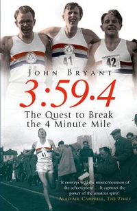 Cover image for 3:59.4: The Quest to Break the Four Minute Mile