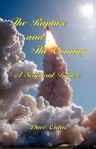 Cover image for The Rapture and the Coming - A Scriptural Treatise