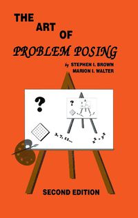 Cover image for The Art of Problem Posing