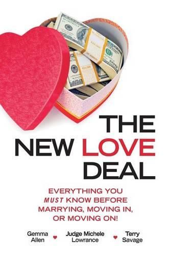 Cover image for The New Love Deal: Everything You Must Know Before Marrying, Moving In, or Moving On!