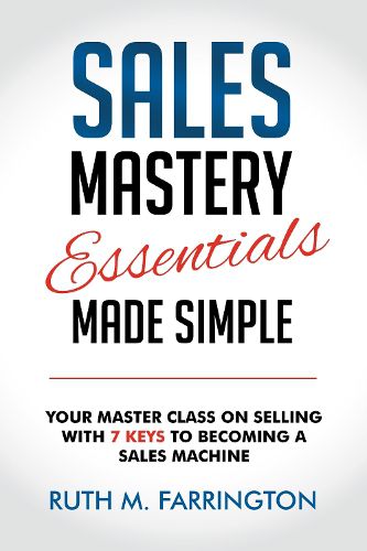 Cover image for Sales Mastery Essentials Made Simple