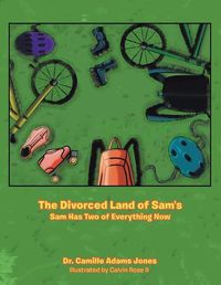 Cover image for The Divorced Land of Sam's: Sam Has Two of Everything Now