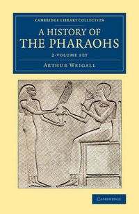 Cover image for A History of the Pharaohs 2 Volume Set