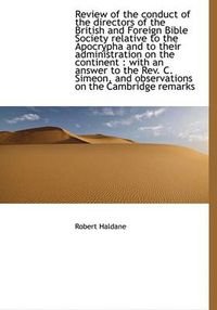 Cover image for Review of the Conduct of the Directors of the British and Foreign Bible Society Relative to the Apoc