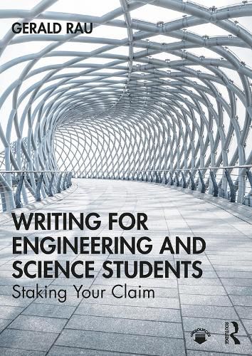 Cover image for Writing for Engineering and Science Students: Staking Your Claim