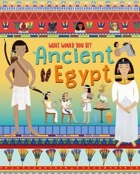 Cover image for WHAT WOULD YOU BE IN ANCIENT EGYPT