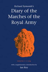 Cover image for Richard Symonds's Diary of the Marches of the Royal Army