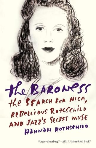 Cover image for The Baroness: The Search for Nica, the Rebellious Rothschild and Jazz's Secret Muse