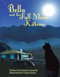 Cover image for Bella and the Full Moon Kittens