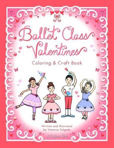 Ballet Class Valentines Coloring & Craft Book