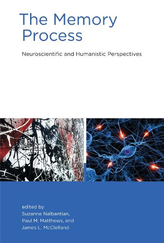 Cover image for The Memory Process: Neuroscientific and Humanistic Perspectives