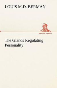 Cover image for The Glands Regulating Personality