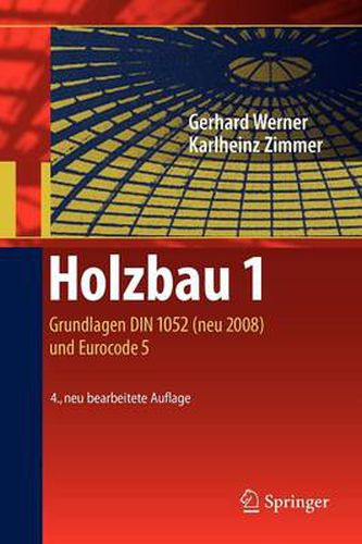 Cover image for Holzbau 1: Grundlagen DIN 1052 (neu 2008) und Eurocode 5