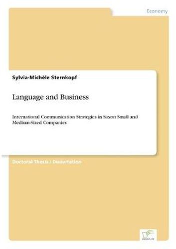 Language and Business: International Communication Strategies in Saxon Small and Medium-Sized Companies