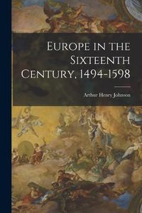 Cover image for Europe in the Sixteenth Century, 1494-1598