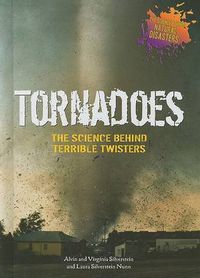 Cover image for Tornadoes: The Science Behind Terrible Twisters