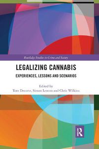 Cover image for Legalizing Cannabis: Experiences, Lessons and Scenarios