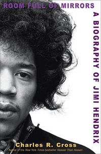 Cover image for Room Full of Mirrors: A Biography of Jimi Hendrix