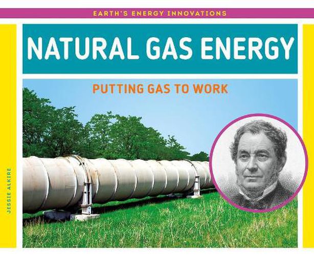 Natural Gas Energy: Putting Gas to Work