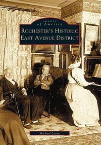 Cover image for Rochester's Historic East Avenue District