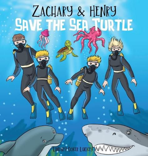 Cover image for Zachary & Henry Save the Sea Turtle