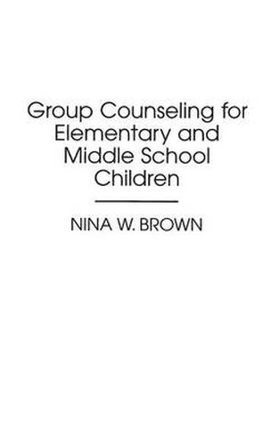 Cover image for Group Counseling for Elementary and Middle School Children