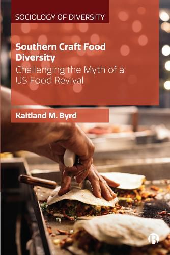 Cover image for Southern Craft Food Diversity: Challenging the Myth of a US Food Revival