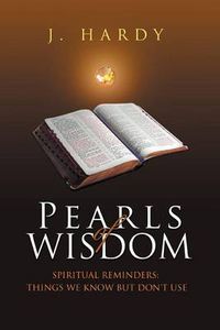 Cover image for Pearls of Wisdom: Spiritual Reminders: Things We Know But Don't Use