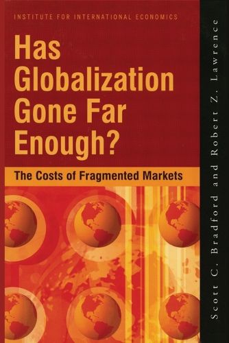 Cover image for Has Globalization Gone Far Enough? - The Costs of Fragmented Markets