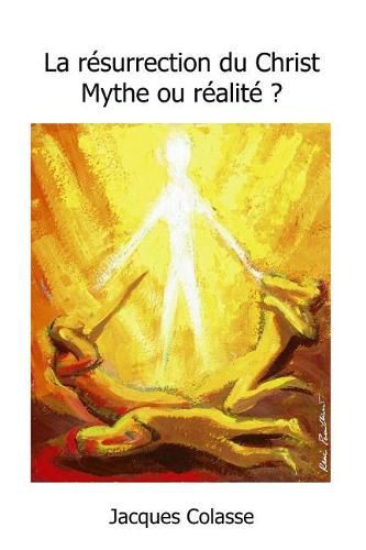 Cover image for Jesus est-il vraiment ressuscite ? Mythe ou realite ?