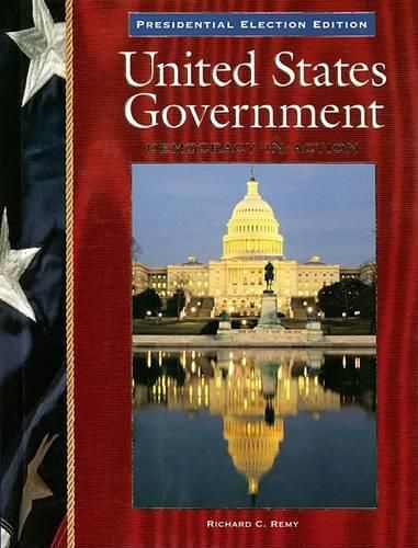 Cover image for United States Government: Presidential Election Edition: Democracy in Action