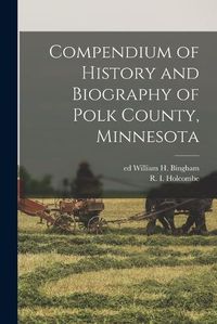 Cover image for Compendium of History and Biography of Polk County, Minnesota