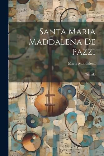 Cover image for Santa Maria Maddalena De Pazzi