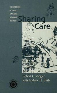 Cover image for Sharing Care: The Integration of Family Approaches with Child Treatment