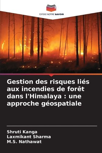 Cover image for Gestion des risques lies aux incendies de foret dans l'Himalaya