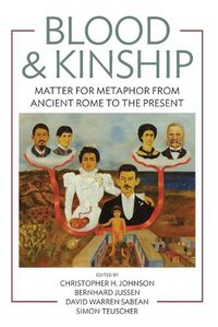 Cover image for Blood and Kinship: Matter for Metaphor from Ancient Rome to the Present