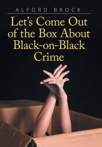 Cover image for Let's Come Out of the Box About Black-on-Black Crime