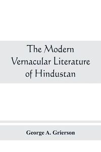 Cover image for The modern vernacular Literature of Hindustan