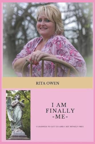 Cover image for I am Finally Me: I Learned to Let Go and I Set Myself Free