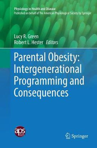 Parental Obesity: Intergenerational Programming and Consequences