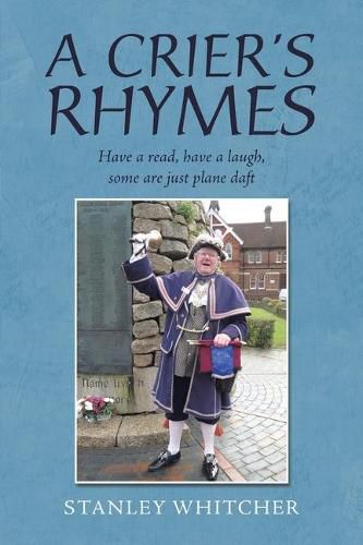 Cover image for A Crier's Rhymes: Have a Read, Have a Laugh, Some Are Just Plane Daft