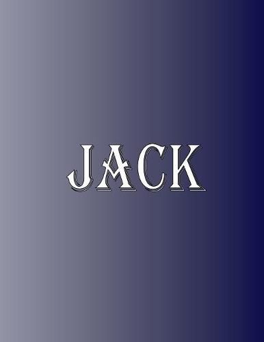 Cover image for Jack: 100 Pages 8.5 X 11 Personalized Name on Notebook College Ruled Line Paper