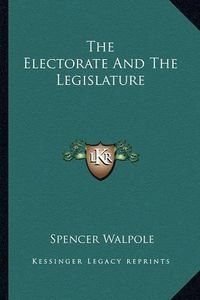 Cover image for The Electorate and the Legislature