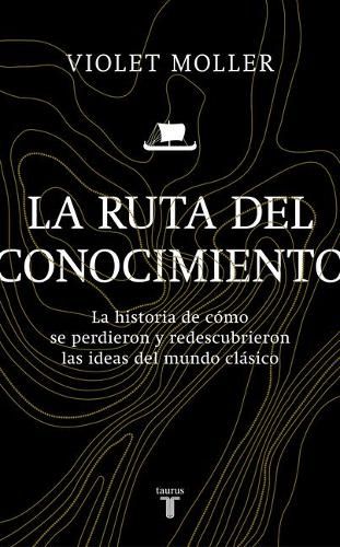 Cover image for La ruta del conocimiento / The Map of Knowledge