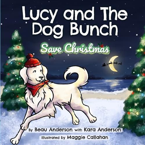 Cover image for Lucy and the Dog Bunch Save Christmas