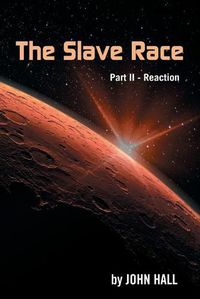 Cover image for The Slave Race: Part Ii - Reaction