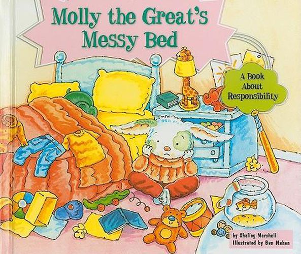 Cover image for Molly the Great's Messy Bed: A Book about Responsibility