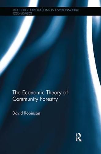Cover image for The Economic Theory of Community Forestry